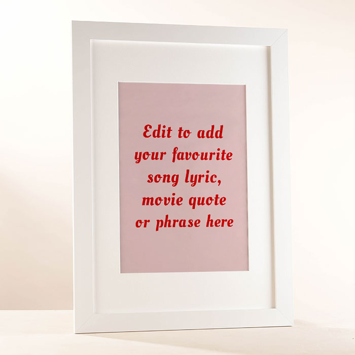 Personalised Pink and Red Framed Wall Art - Add Your Own Music Lyrics, Movie Quote or Famous Phrase