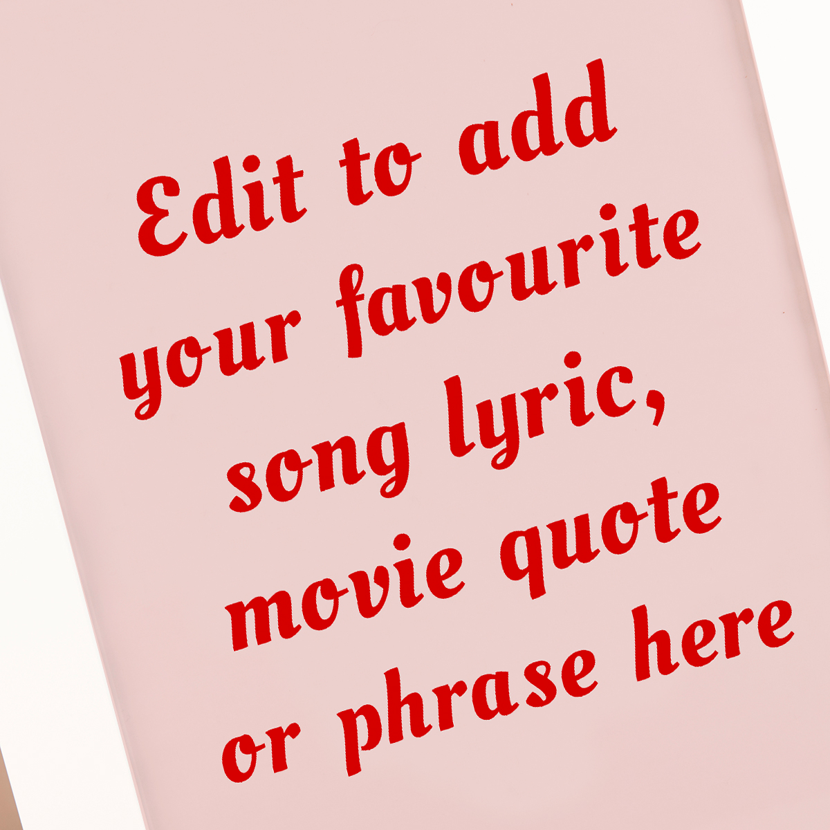 Personalised Pink and Red Framed Wall Art - Add Your Own Music Lyrics, Movie Quote or Famous Phrase