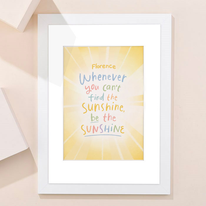 Personalised Be The Sunshine Framed Print