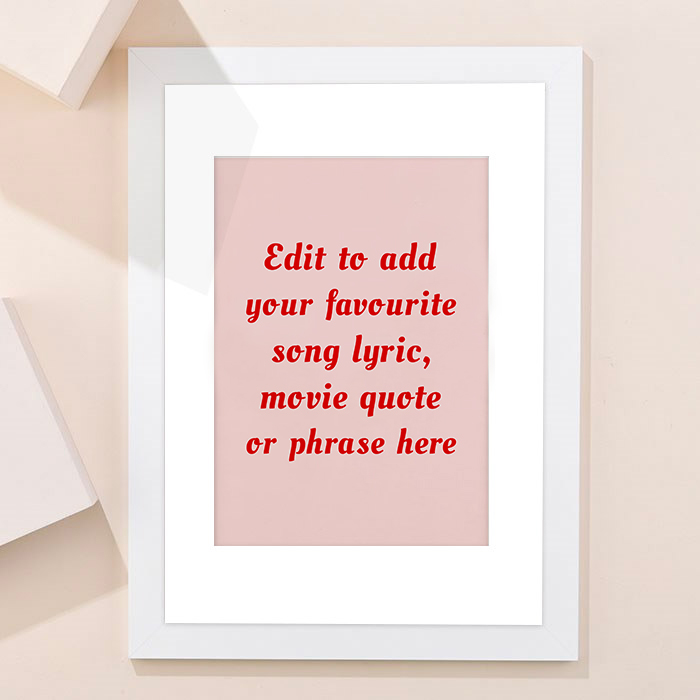 Personalised Pink and Red Framed Wall Art - Add Your Own Music Lyrics, Movie Quote or Famous Phrase