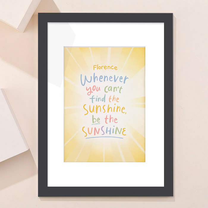 Personalised Be The Sunshine Framed Print