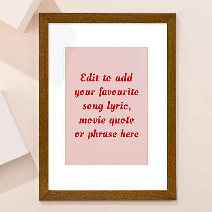 Personalised Pink and Red Framed Wall Art - Add Your Own Music Lyrics, Movie Quote or Famous Phrase