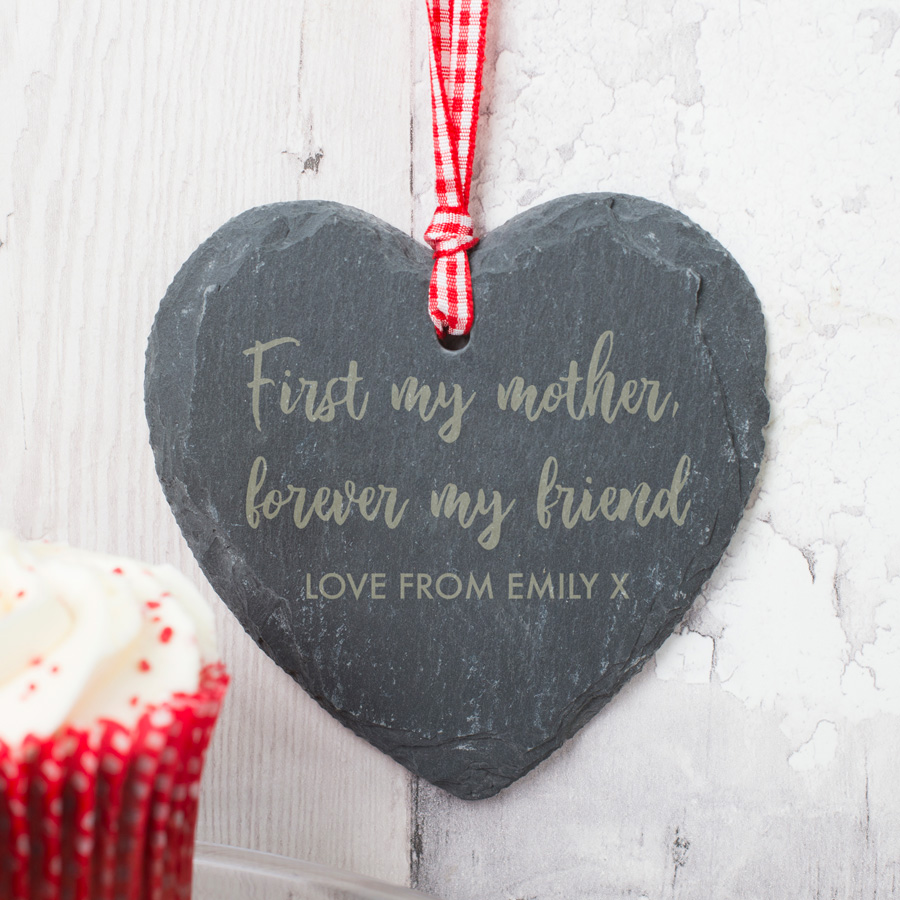 Personalised Heart-Shaped Slate Hanging Keepsake - First My Mother, Forever My Friend