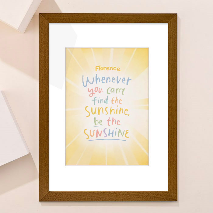 Personalised Be The Sunshine Framed Print