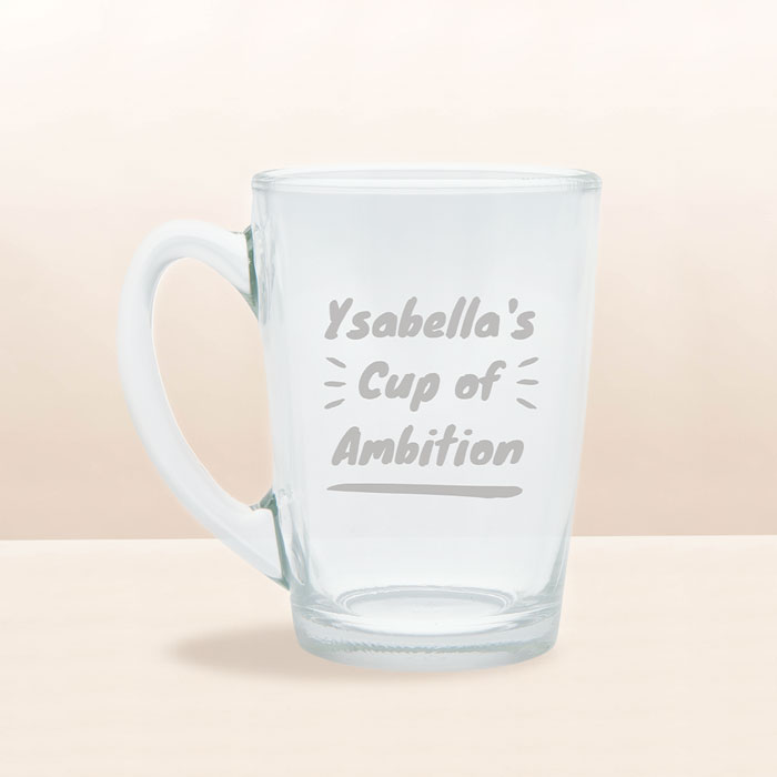 Engraved Cup of Ambition Morning Glass Mug 32cl